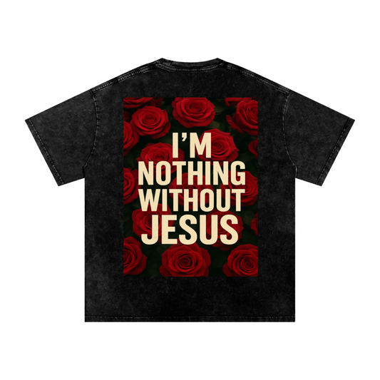 Im Nothing Without Jesus